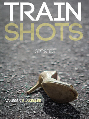 cover image of Train Shots: Stories